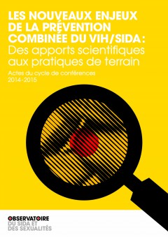 Couverture - Les nouveaux enjeux de la prévention combinée du VIH/sida : des apports scientifiques aux pratiques de terrain